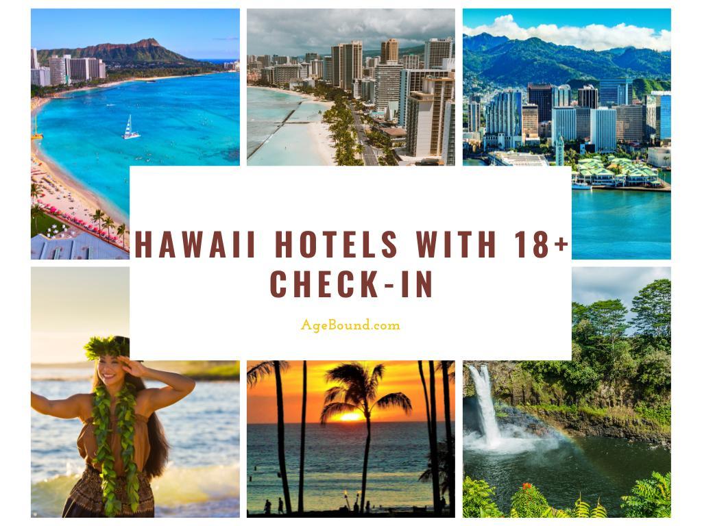 Hawaii Hotels With 18+ check-in