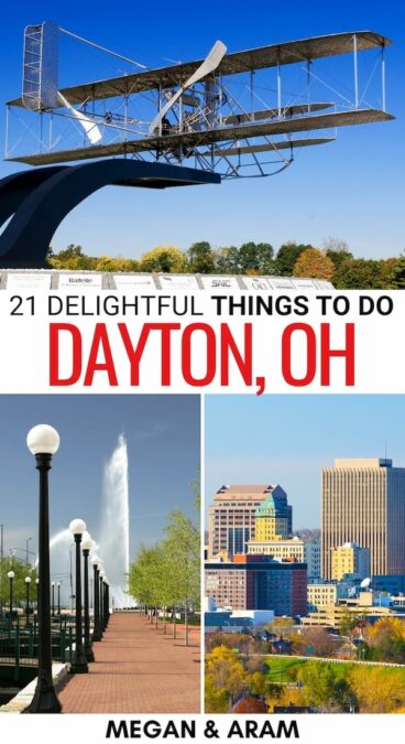 Best Things To Do in Dayton, Ohio