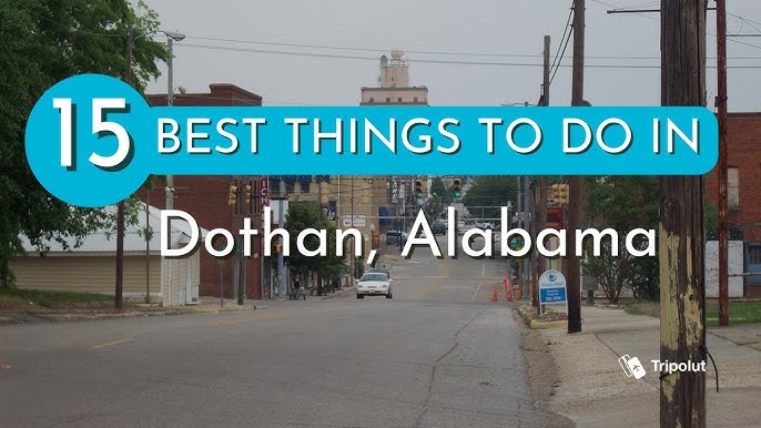 Best Things To Do in Dothan, Alabama